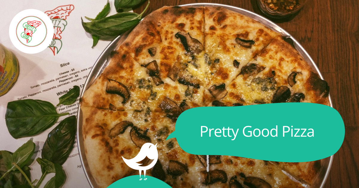 Pretty Good Pizza: Book any time at everyday prices
